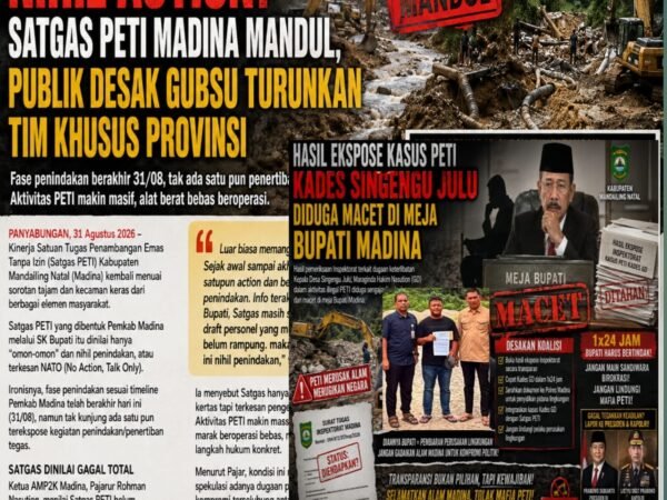 Nihil Action! Satgas PETI Madina Mandul, Publik Desak Gubsu Turunkan Tim Khusus Provinsi